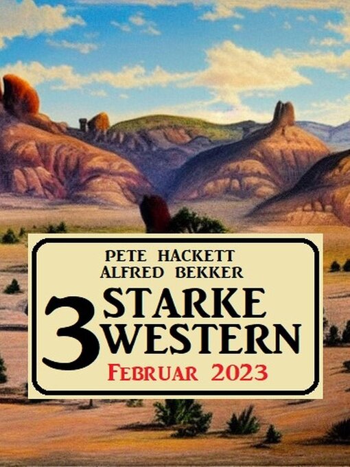 Title details for 3 Starke Western Februar 2023 by Alfred Bekker - Available